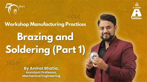 Brazing And Soldering Part 1 Workshop Manufacturing Practices S