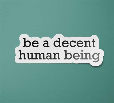 Be Kind Sticker Be Nice A Decent Human Being Sticker Etsy