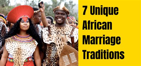 7 Unique African Marriage Traditions You Should Know About