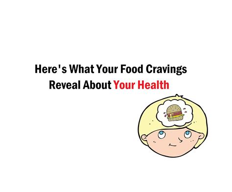 Heres What Your Food Cravings Reveal About Your Health