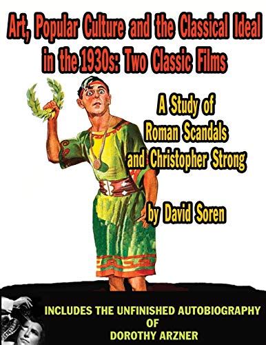 Art Popular Culture and the Classical Ideal in the 1930s A Study of