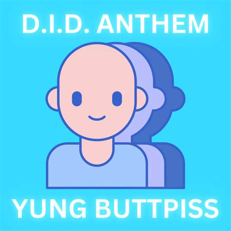 D I D Anthem Song And Lyrics By Yung Buttpiss Spotify