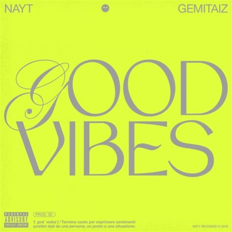 Nayt Fuori Oggi Il Nuovo Singolo “good Vibes” Prod 3d Feat Gemitaiz