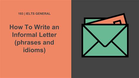 General Task 1 How To Write An Informal Letter Idioms And Phrases