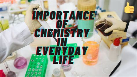 Importance Of Chemistry In Everyday Life Youtube