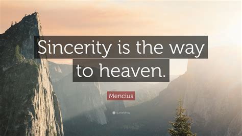 Mencius Quote “sincerity Is The Way To Heaven”