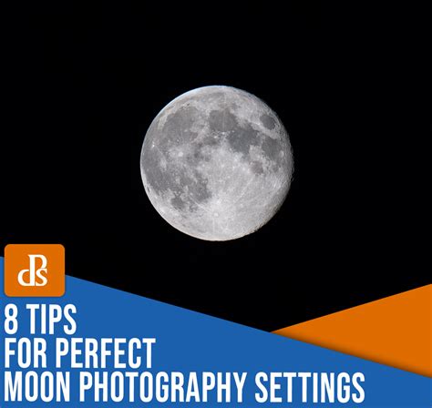 8 Tips For Perfect Moon Photography Settings
