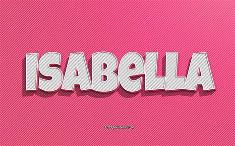 X Px P Free Download Isabella Pink Lines Background With Names Isabella Name