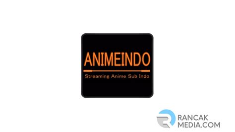 Download Animeindo Apk For Pc Android And Ios For Free