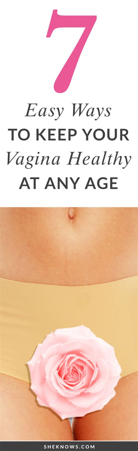 7 Easy Ways To Keep Your Vagina Healthy At Any Age