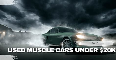 Top 3 Used Muscle Cars Under 20k Automotive Fly