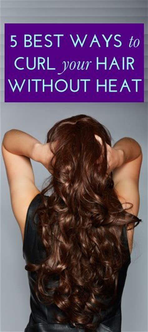 The 5 Best Ways To Curl Your Hair Without A Curling Iron How To Curl