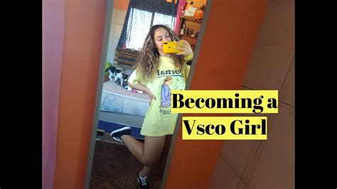 Becoming A Vsco Girl Youtube