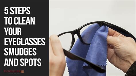 5 Steps To Clean Your Eyeglasses Smudges And Spots Youtube
