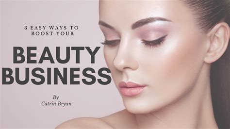 3 Easy Ways To Boost Your Beauty Business