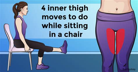 4 Inner Thigh Exercises To Do While Sitting In A Chair Thigh