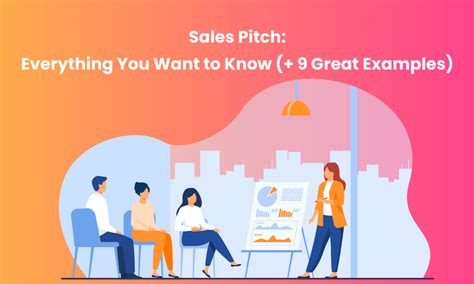 Sales Pitch Everything You Want To Know 9 Great Examples