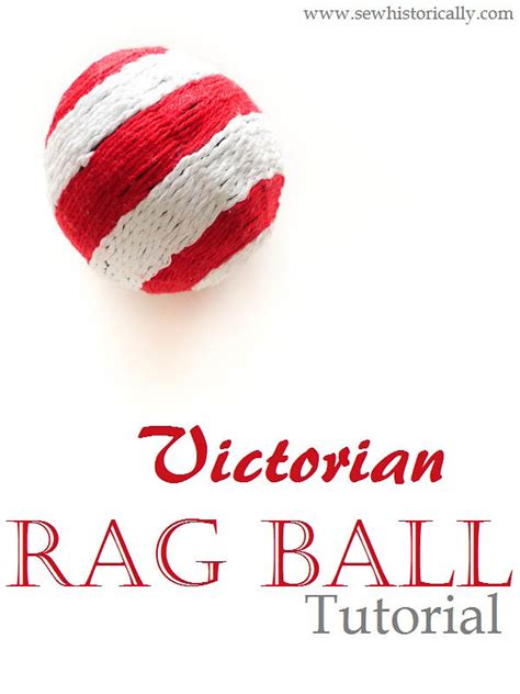 Victorian Rag Ball Tutorial Sew Historically