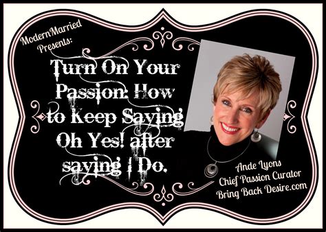 Turn On Your Passion How To Keep Saying Oh Yes After