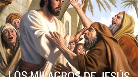 Los Milagros De Jesus Hechos 1038 Youtube