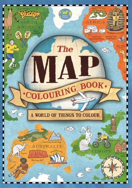 The Map Colouring Book A World Of Things To Colour Natalie Hughes
