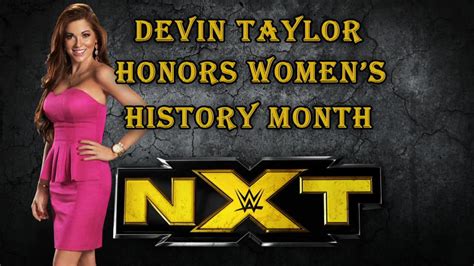 Nxt Backstage Interviewer Devin Taylor Celebrates Womens History Month