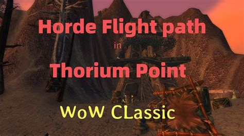 Wow Classic Horde Flight Path In Thorium Point In Searing Gorge Youtube