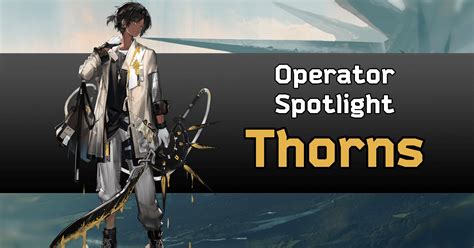 Arknights New Operator Spotlight Thorns Arknights Wiki Gamepress