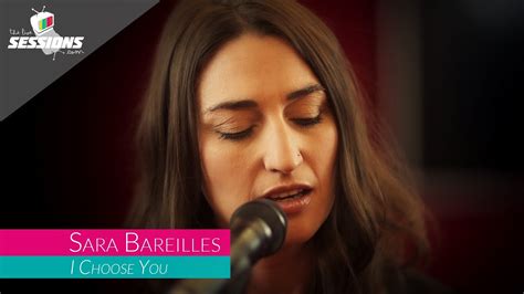 sara bareilles i choose you the live sessions youtube