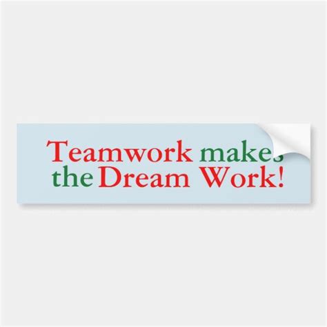 Teamwork Makes The Dream Work Sticker