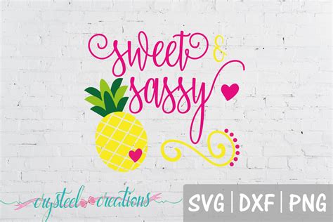 Sweet And Sassy Svg Dxf Png 101532 Cut Files Design Bundles
