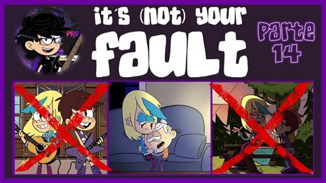 The Loud House It´s Not Your Fault Parte 14 Comic Español