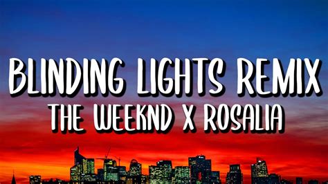 The Weeknd X RosalÍa Blinding Lights Remix Letralyrics Youtube