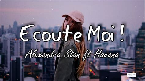 Écoute Moi Alexandra Stan Feat Havana Lyrics Paroles Youtube