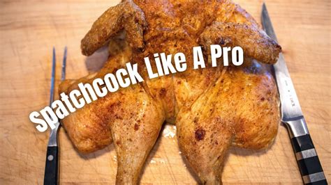 how to spatchcock and roast a chicken or any bird with crispy results youtube
