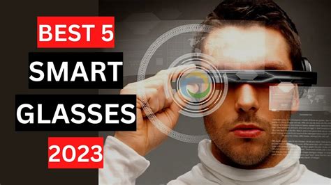 5 Best Smart Glasses 2023 Youtube