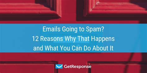 Emails Going To Spam 12 Reasons Why That Happens And What You Can Do About It