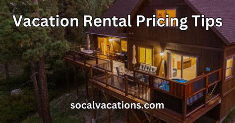 Vacation Rental Pricing Tips Socal Vacations