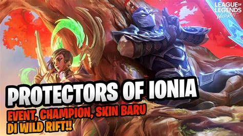 Wow Ada Champion Dan Event Baru Di Wild Rift Protectors Of Ionia Youtube