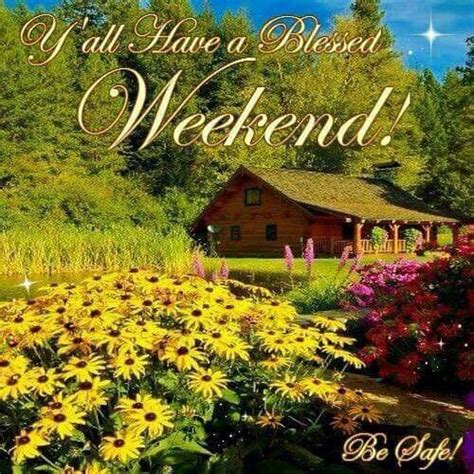 Yall Have A Blessed Weekend Pictures Photos And Images For Facebook