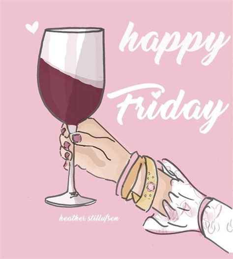 Pin By Cathy Oconnor On Its Friday Its Friday Quotes Wine Quotes