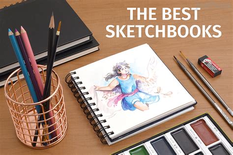The Best Sketchbooks For Every Medium Madcity Supplies