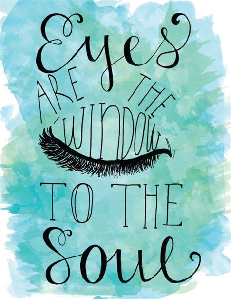 Eyes Are The Window To The Soul Hand Letter Watercolor Ink Quote