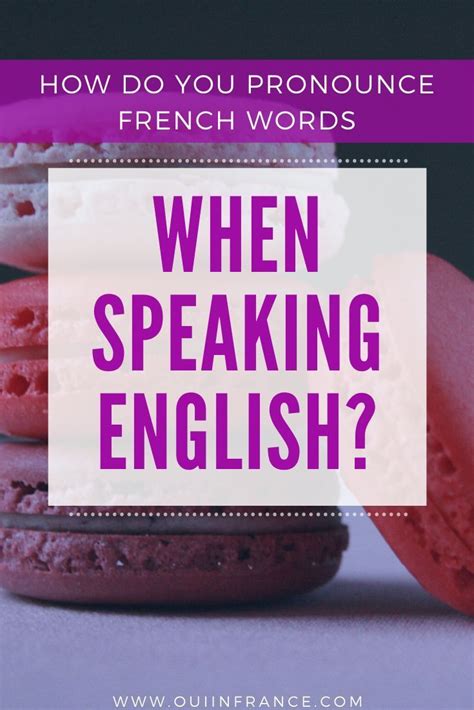 How do you pronounce French words when speaking English? | French words ...
