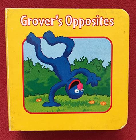 Grovers Opposites Sesame Street 9781412731355 Abebooks