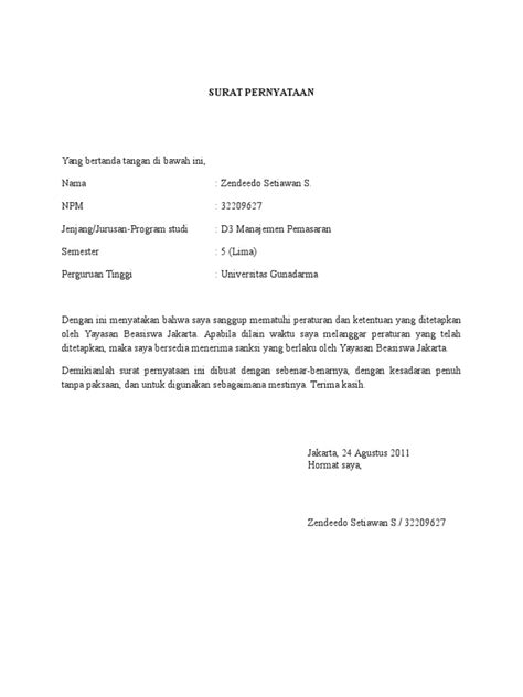 Namun ada kalanya pernyataan yang akan diberikan harus dengan menggunakan surat, baik itu menyatakan diri sendiri ataupun menyatakan tentang orang lain. Surat Pernyataan Mematuhi Peraturan