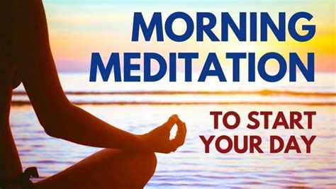 7 Good Reasons To Start Your Day With Morning Meditation