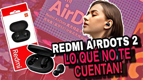 Redmi Airdots 2 Unboxing y Review en Español 2020 YouTube