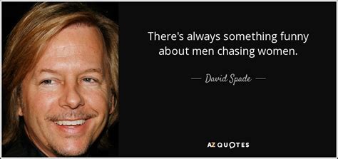 We did not find results for: TOP 25 QUOTES BY DAVID SPADE (of 79) | A-Z Quotes
