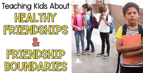 Teaching Kids About Healthy Friendships And Friendship Boundaries The